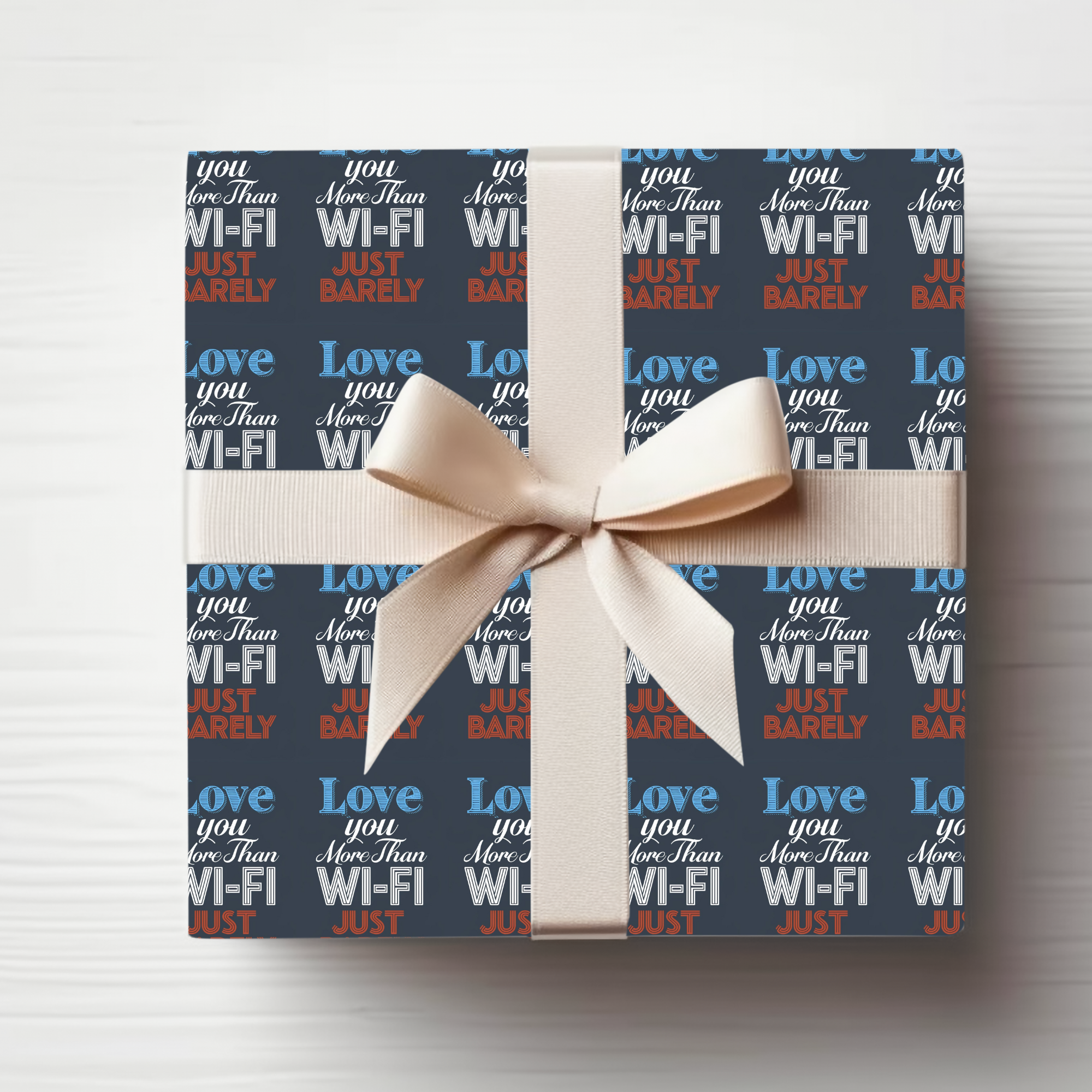 Love You More Than Wi-Fi